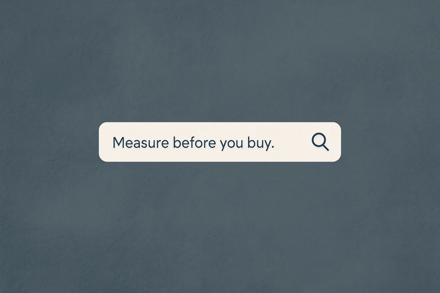 A search box that says "Measure before you buy" on a gray background.